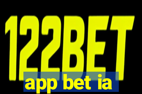 app bet ia